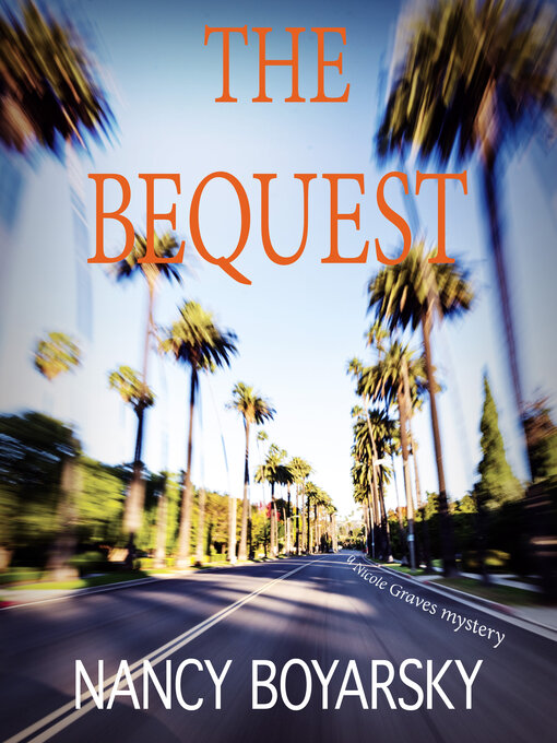 Title details for The Bequest by Nancy Boyarsky - Available